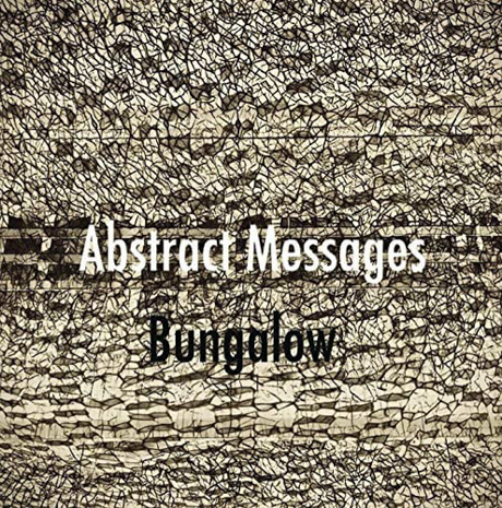 Cover art of Abstract Messages by Bungalow