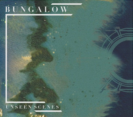 Cover art of Unseen Scenes by Bungalow