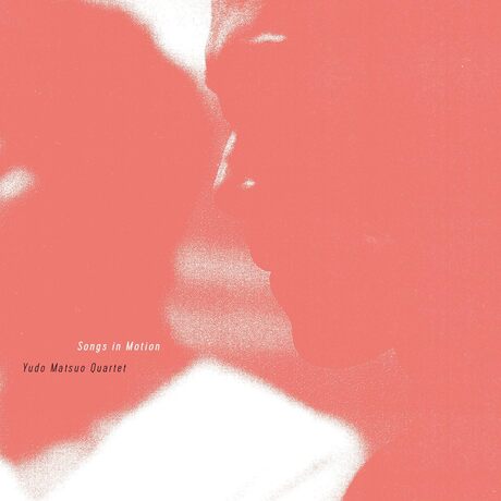 Cover art of Songs in Motion by Yudo Matsuo Quartet
